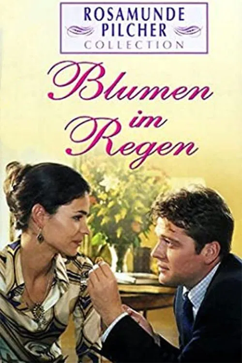 Rosamunde Pilcher: Blumen im Regen movie poster