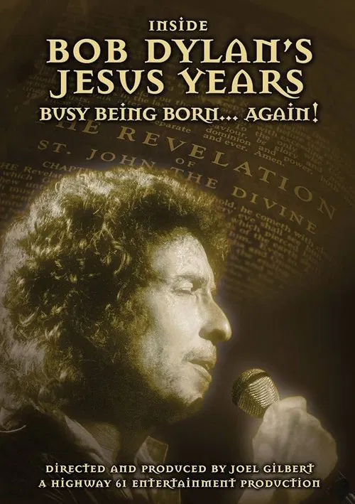 Inside Bob Dylan's Jesus Years: Busy Being Born... Again! movie poster