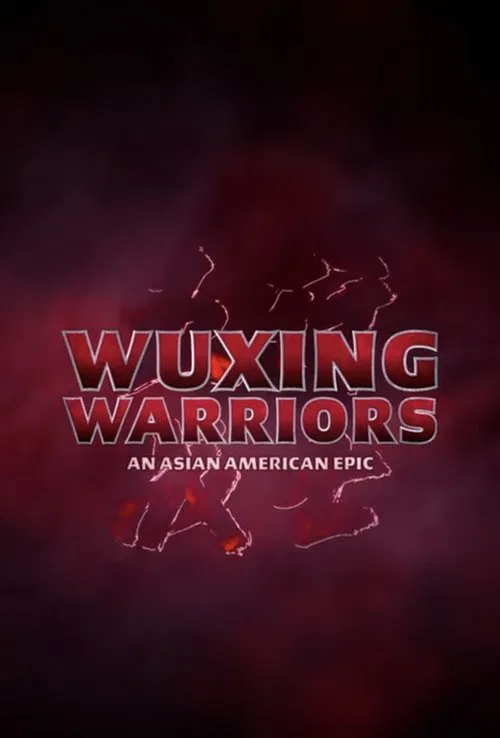 Wuxing Warriors: An Asian-American Epic movie poster