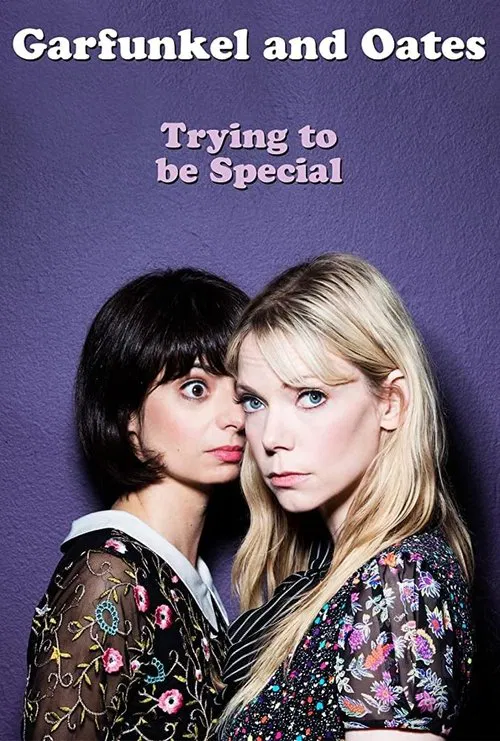 Garfunkel and Oates: Trying to be Special movie poster