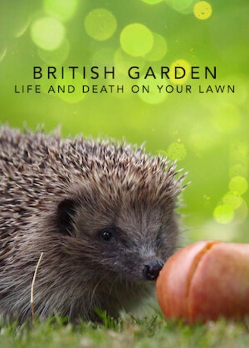 The British Garden: Life and Death on Your Lawn movie poster
