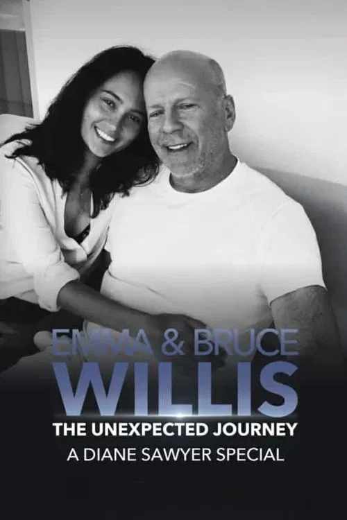Emma and Bruce Willis: The Unexpected Journey – A Diane Sawyer Special movie poster