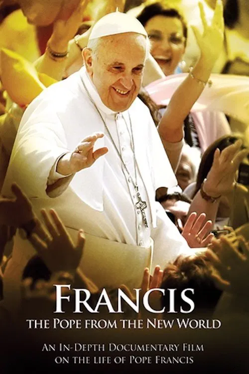 Francis: The Pope from the New World movie poster