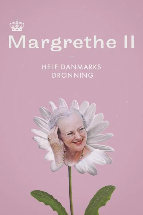 Margrethe II - Hele Danmarks Dronning movie poster