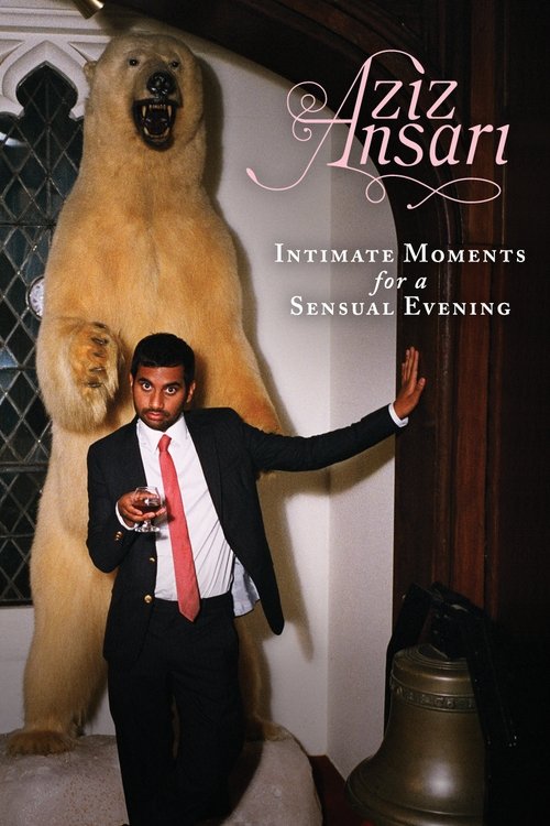 Aziz Ansari: Intimate Moments for a Sensual Evening movie poster