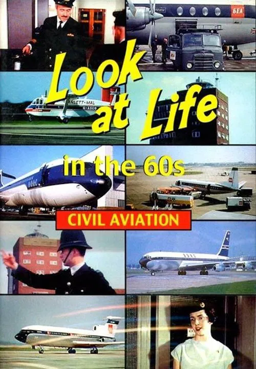 Look at Life in the 60s - Civil Aviation movie poster