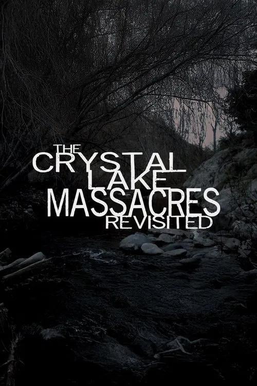 The Crystal Lake Massacres Revisited - Part I movie poster