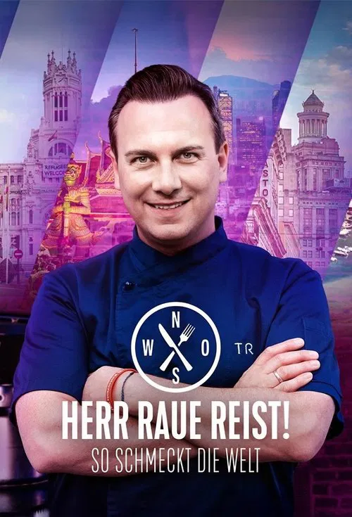 Herr Raue reist! So schmeckt die Welt tv show poster