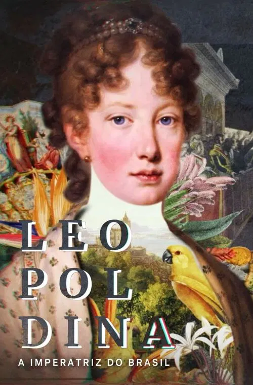 Leopoldina - A Imperatriz do Brasil movie poster
