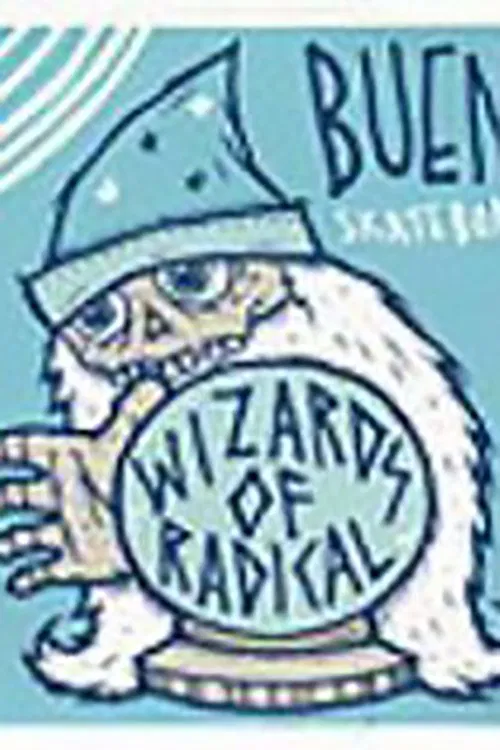 Bueno - Wizards of Radical movie poster