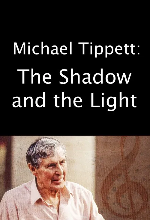 Michael Tippett: The Shadow and the Light movie poster