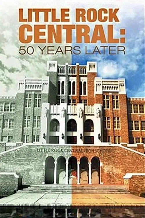 Little Rock Central: 50 Years Later movie poster