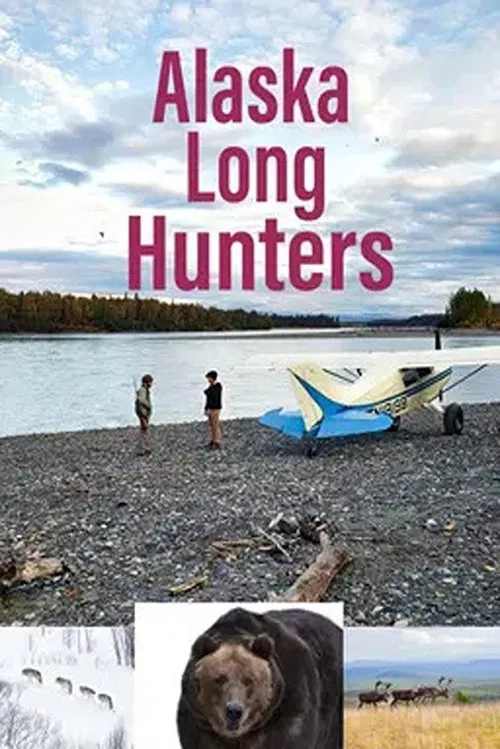 Alaska Long Hunters movie poster