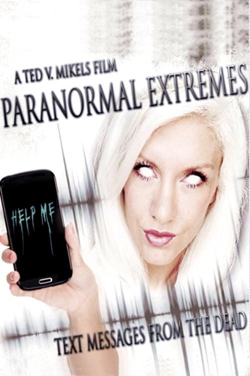 Paranormal Extremes: Text Messages from the Dead movie poster