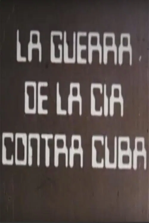 The CIA's War Against Cuba movie poster