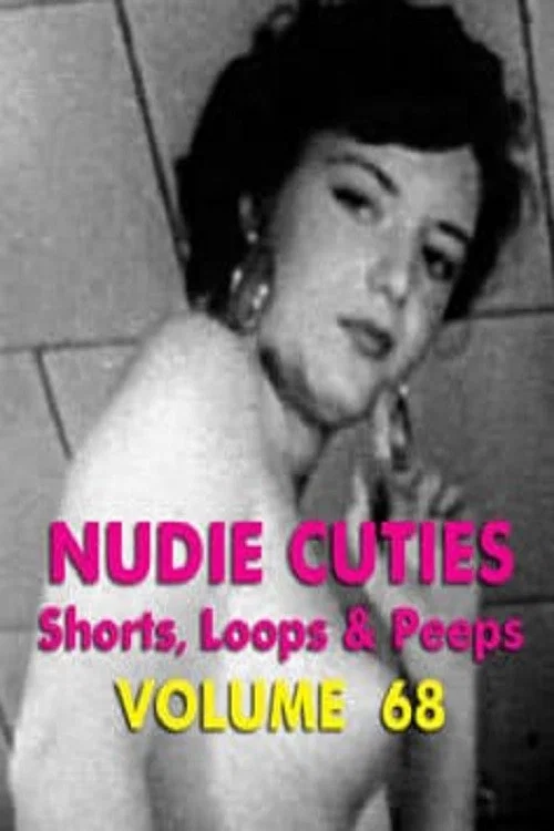 Nudie Cuties: Volume 68 movie poster