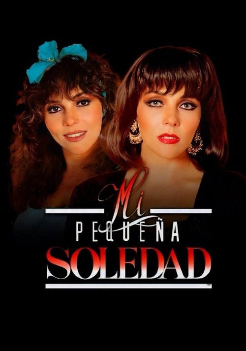 Mi pequeña Soledad tv show poster