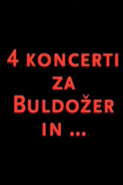 Four Concerts for Buldožer and... movie poster