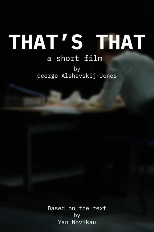 Poster do filme "That's that" by George Alshevskij-Jones