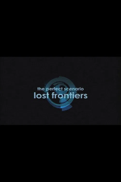 Poster do filme The Perfect Scenario: Lost Frontiers