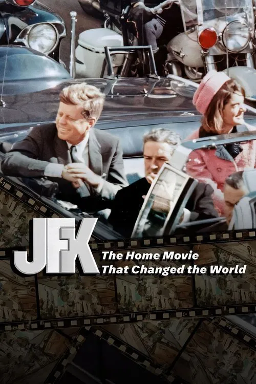 Poster do filme JFK: The Home Movie That Changed The World