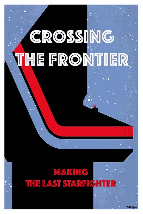Poster do filme Crossing the Frontier: Making The Last Starfighter