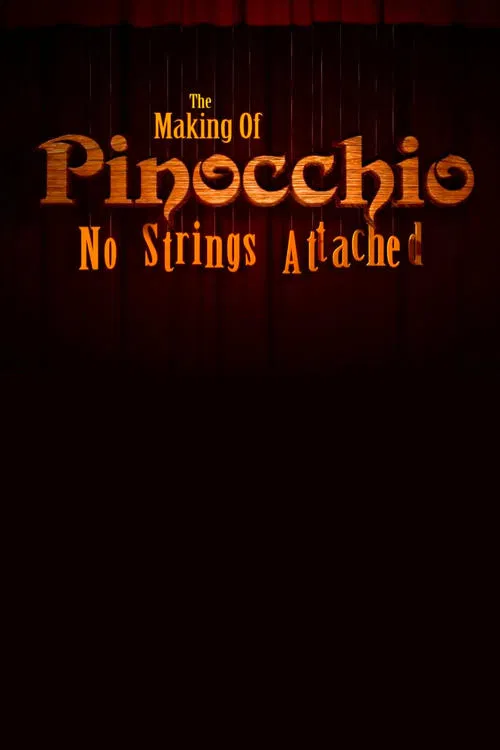 The Making of 'Pinocchio': No Strings Attached movie poster
