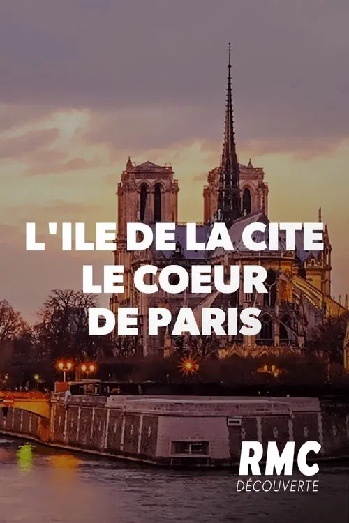 L'île de la Cité, le cœur de Paris movie poster