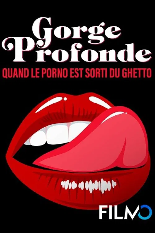 Gorge Profonde, Quand Le Porno Est Sorti Du Ghetto movie poster