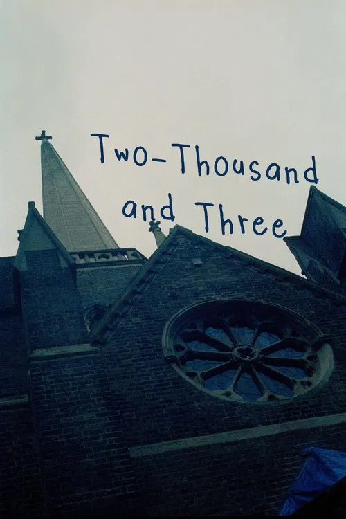 Two-Thousand and Three movie poster