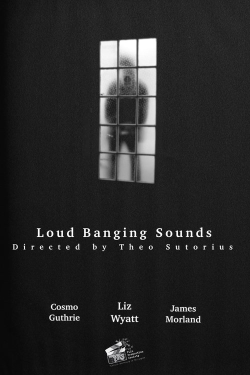 Loud Banging Sounds movie poster