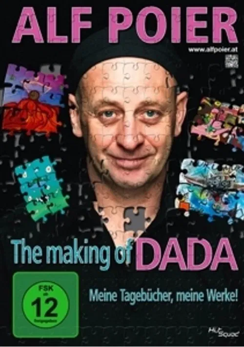 Alf Poier - The Making of DADA - Meine Tagebücher, meine Werke! movie poster