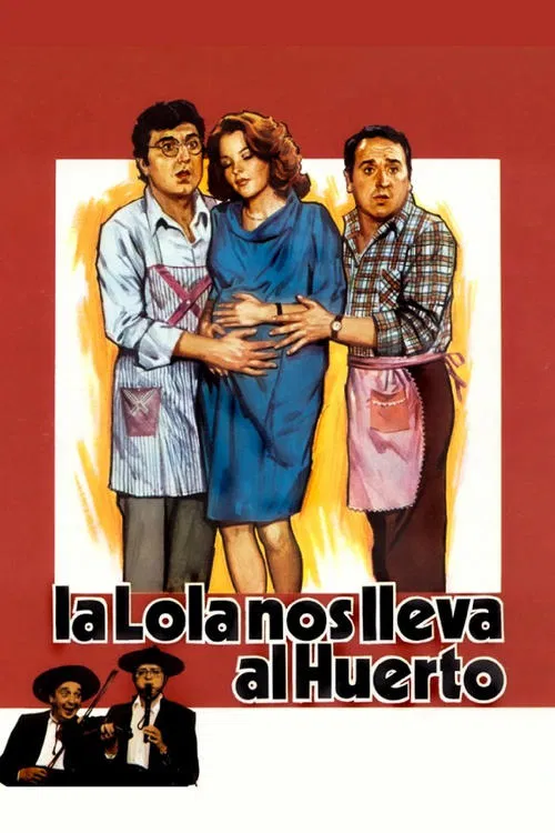 La Lola nos lleva al huerto movie poster
