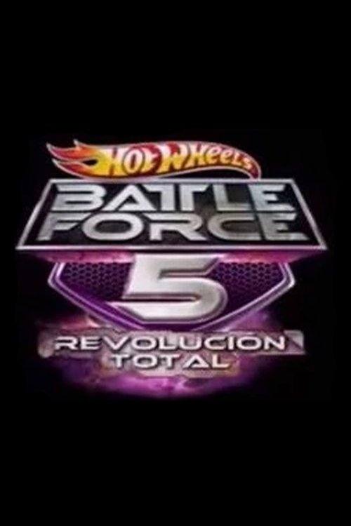 Hot Wheels Battle Force 5 - Total Revolution movie poster