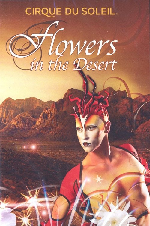 Cirque du Soleil: Flowers in the Desert movie poster