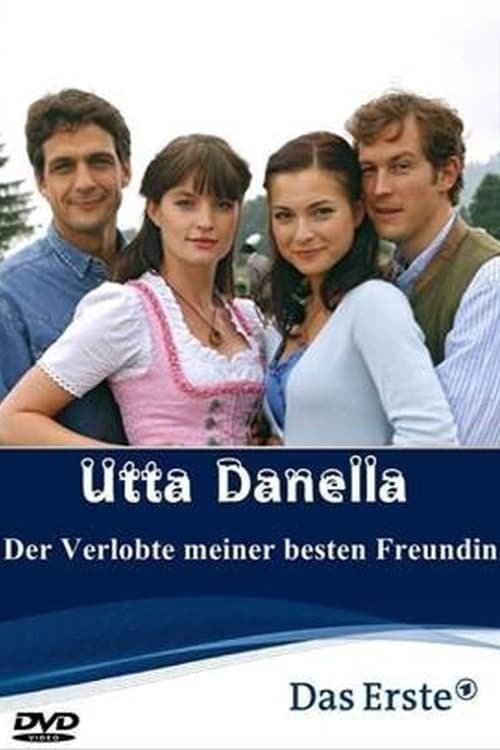 Utta Danella - Der Verlobte meiner besten Freundin movie poster