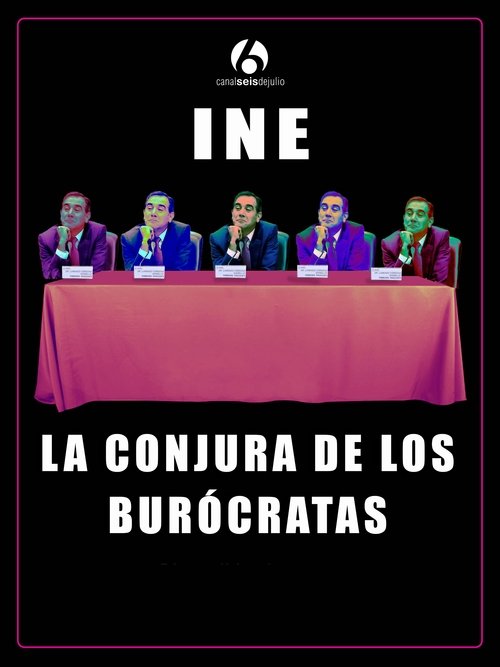INE: La conjura de los burócratas movie poster