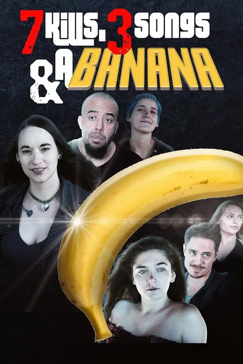 7 Kills, 3 Songs & a Banana movie poster
