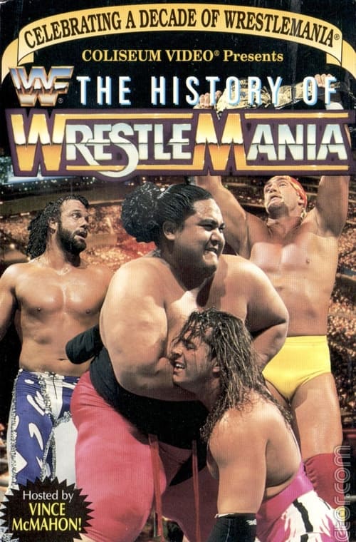 The History Of WrestleMania movie poster
