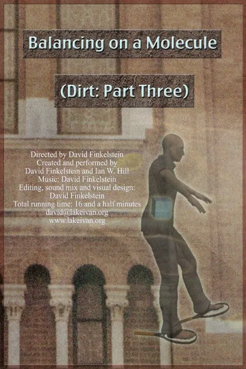 Balancing on a Molecule (Dirt: Part Three) movie poster