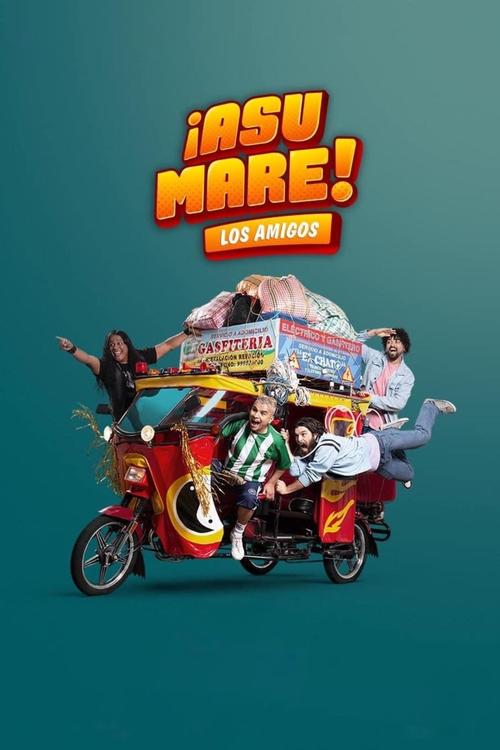 ¡Asu Mare! The Friends movie poster