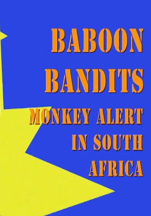 Baboon Bandits: Monkey Alert in South Africa movie poster