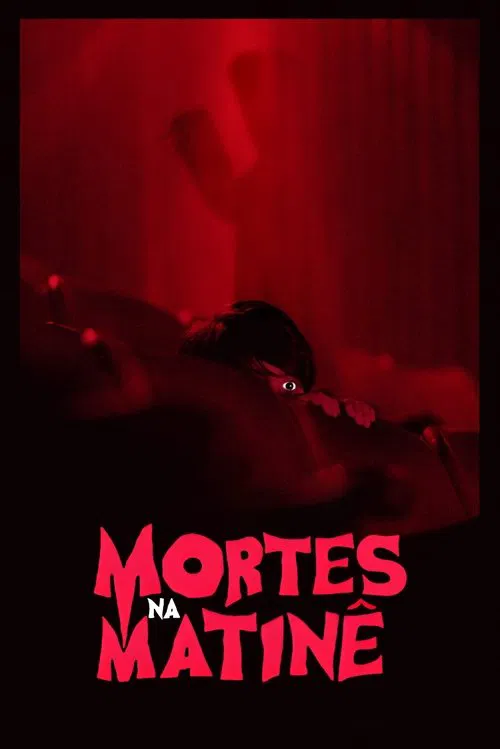 Poster do filme Mortes na Matinê