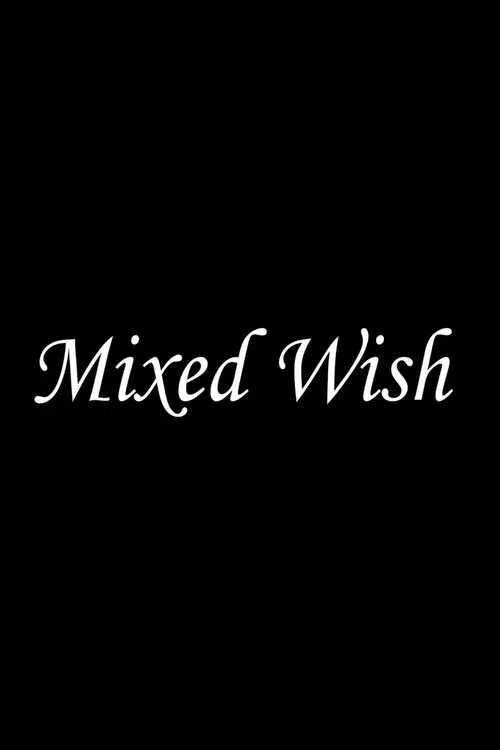 Mixed Wish movie poster