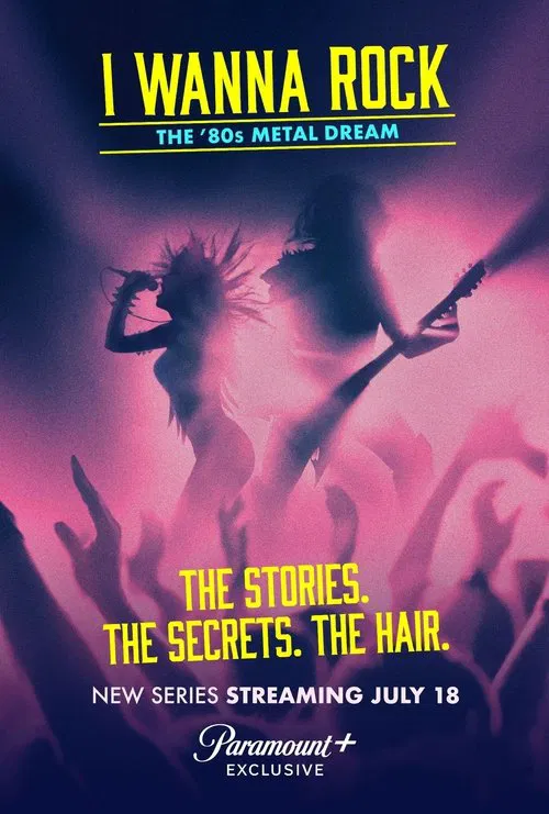 I Wanna Rock - The '80s Metal Dream tv show poster