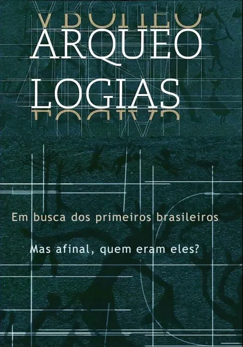 Arqueologias, em Busca dos Primeiros Brasileiros tv show poster