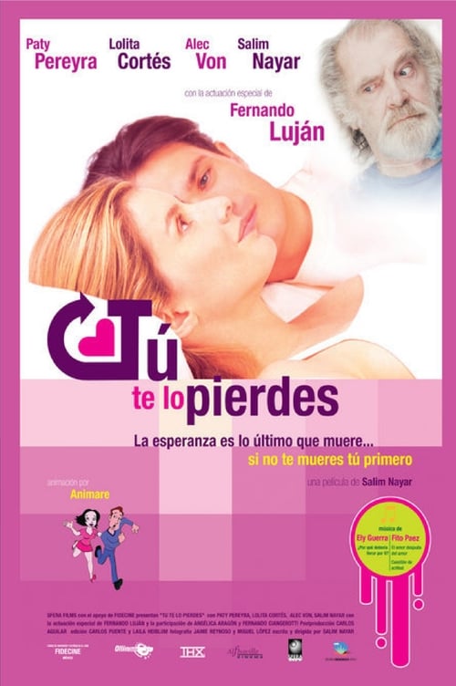 Tú te lo pierdes movie poster