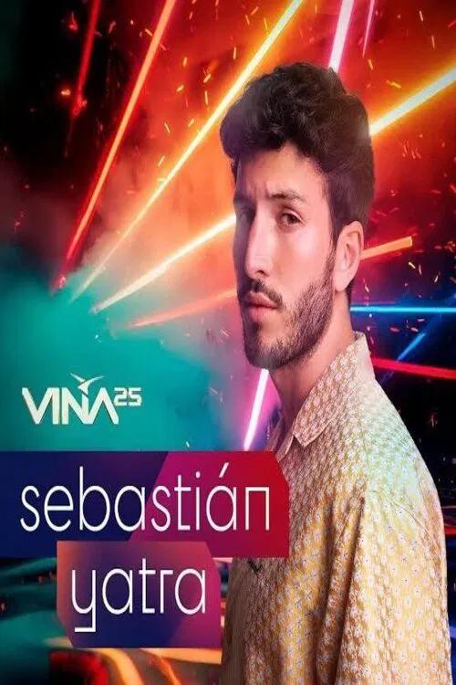 Festival de Viña del Mar 2025: Sebastián Yatra movie poster