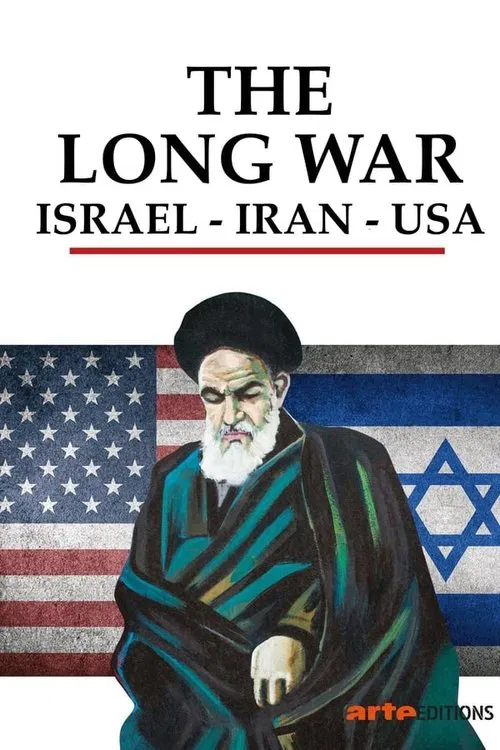 The Long War Israel - Iran - USA movie poster