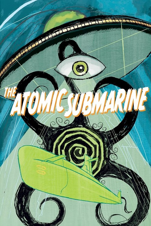 The Atomic Submarine movie poster